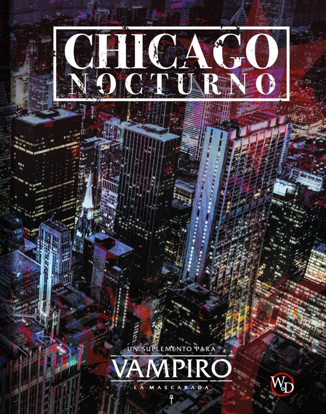 VAMPIRO: LA MASCARADA - CHICAGO NOCTURNO