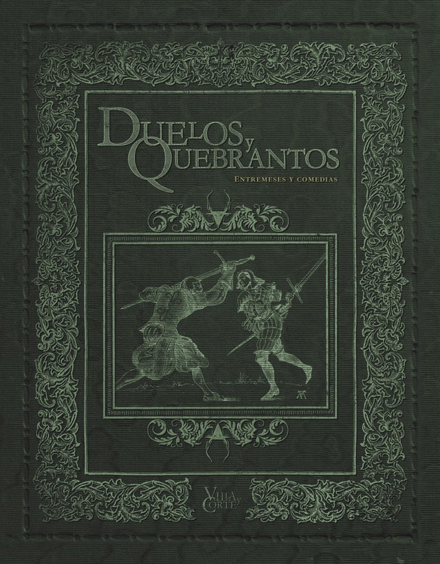 VILLA Y CORTE: DUELOS Y QUEBRANTOS